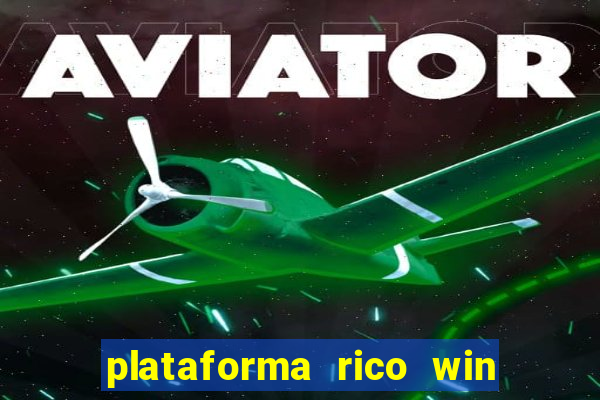 plataforma rico win paga mesmo